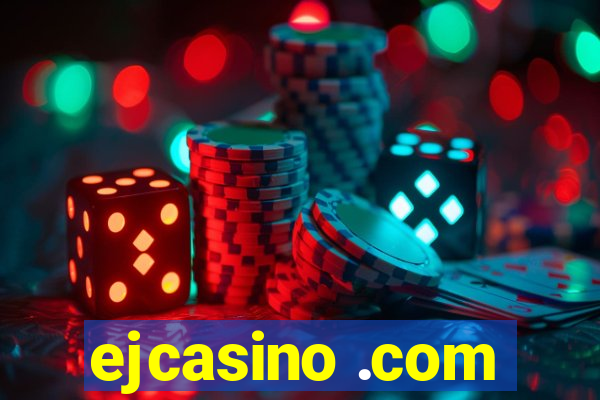 ejcasino .com